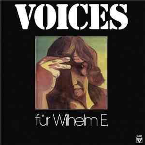 Voices  - Für Wilhelm E. flac album