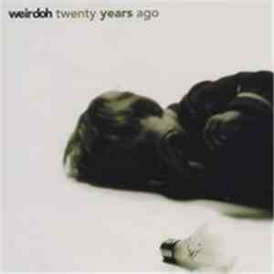 Weirdoh - Twenty Years Ago flac album