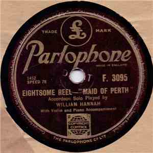 William Hannah - Eightsome Reel - "Maid Of Perth" / Foursome Or Eightsome Reel flac album