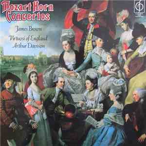 Wolfgang Amadeus Mozart - James Brown , Virtuosi Of England, Arthur Davison - Mozart Horn Concertos flac album