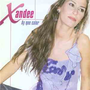 Xandee - Ay Que Calor flac album