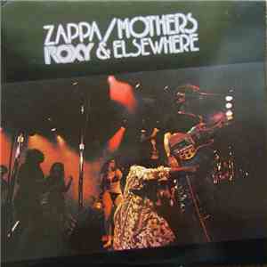 Zappa / Mothers - Roxy & Elsewhere flac album