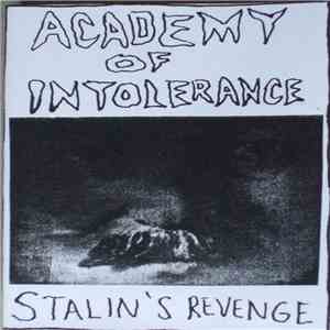 Academy Of Intolerance - Stalin's Revenge flac album