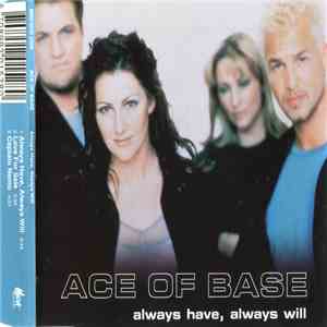Ace Of Base - Always Have, Always Will flac album