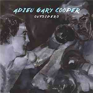 Adieu Gary Cooper - Outsiders flac album