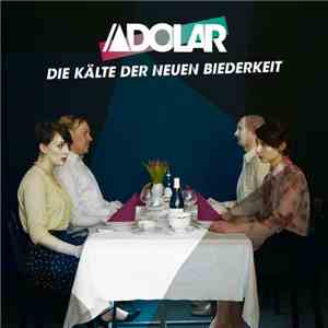 Adolar - Die Kälte Der Neuen Biederkeit flac album