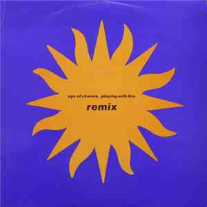 Age Of Chance - Playing With Fire Remix flac album