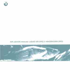 Air Liquide - Reissued: Liquid Air  & Mandragora  flac album