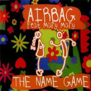 Airbag  Feat. Mary Mary  - The Name Game flac album