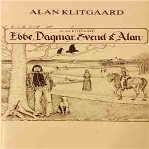 Alan Klitgaard - Ebbe, Dagmar, Svend Og Alan flac album