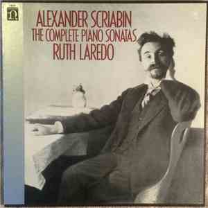 Alexander Scriabin / Ruth Laredo - The Complete Piano Sonatas flac album