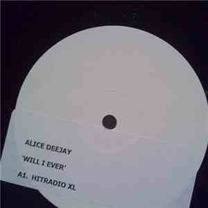 Alice Deejay - Will I Ever flac album