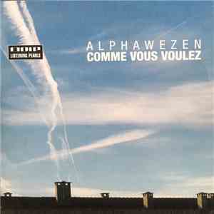 Alphawezen - Comme Vous Voulez flac album