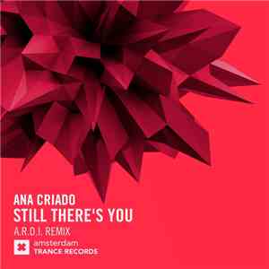 Ana Criado - Still There's You (A.R.D.I. Remix) flac album