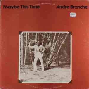 Andre Branche - Maybe This Time flac album