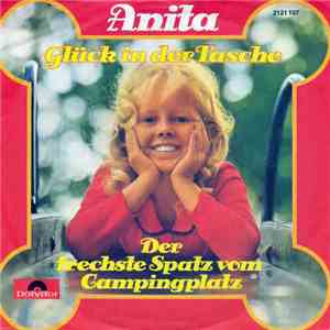 Anita - Glück In Der Tasche / Der Frechste Spatz Vom Campingplatz flac album