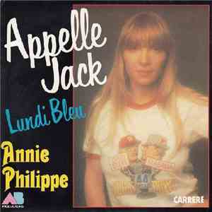 Annie Philippe - Appelle Jack / Lundi Bleu flac album