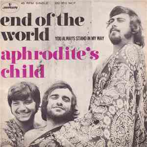 Aphrodite's Child - End Of The World / You Always Stand In My Way flac album