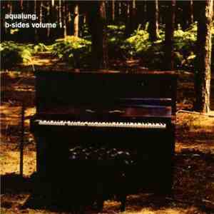 Aqualung - B-Sides Volume 1 flac album