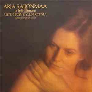 Arja Saijonmaa Ja Inti-Illimani - Miten Voin Kyllin Kiittää flac album