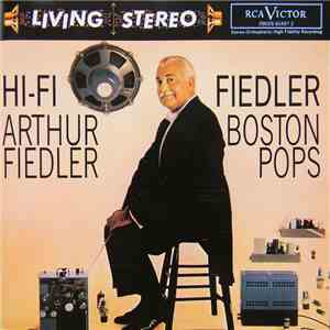 Arthur Fiedler, Boston Pops - Hi-Fi Fiedler flac album