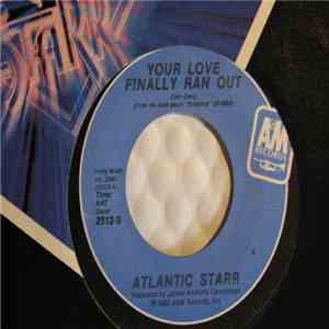 Atlantic Starr - Your Love Finally Ran Out/ Sexy Dancer flac album