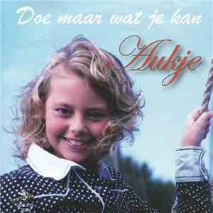 Aukje - Doe Maar Wat Je Kan flac album