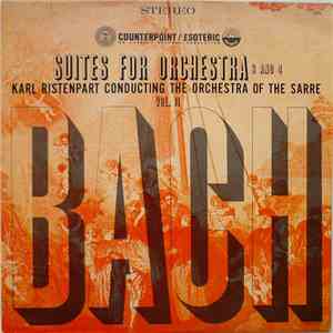 Bach - The Orchestra Of The Sarre, Karl Ristenpart - Suites For Orchestra 3 and 4. Vol.II flac album