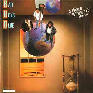 Bad Boys Blue - A World Without You >Michelle flac album