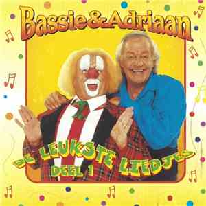 Bassie & Adriaan - De Leukste Liedjes Deel 1 flac album
