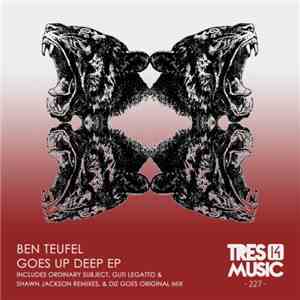 Ben Teufel - Goes Up Deep EP flac album