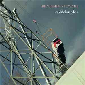 Benjamin Stewart  - eayideloruylen flac album