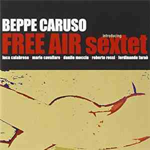 Beppe Caruso - Free Air Sextet flac album