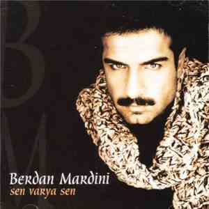 Berdan Mardini - Sen Var Ya Sen flac album