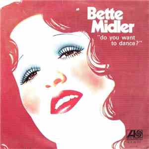 Bette Midler - "Do You Want To Dance?" flac album