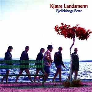 Bjelleklang - Kjære Landsmenn - Bjelleklangs Beste flac album