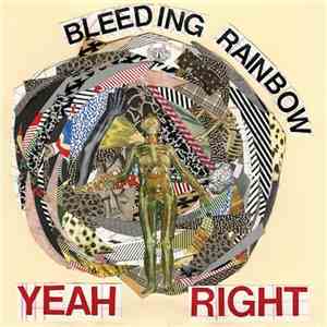 Bleeding Rainbow - Yeah Right flac album