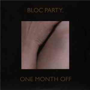 Bloc Party - One Month Off flac album