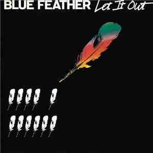 Blue Feather - Let It Out flac album