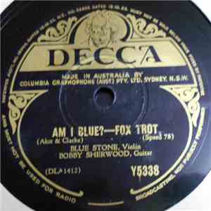 Blue Stone, Bobby Sherwood - Am I Blue? / Kiddin' On The Strings flac album