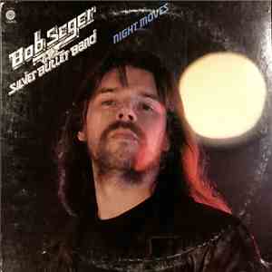 Bob Seger & The Silver Bullet Band - Night Moves flac album