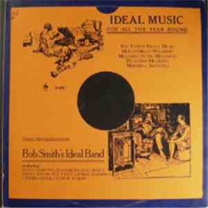 Bob Smith's Ideal Band - Ideal Music For All the Year Round flac album