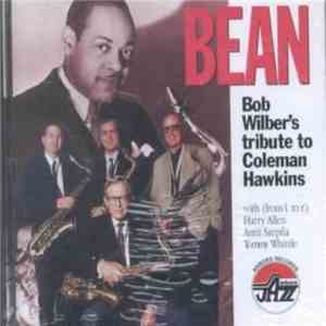 Bob Wilber - Bean: Bob Wilber's Tribute To Coleman Hawkins flac album