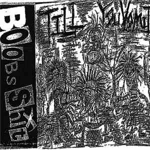 Boobs $hit - Till You Vomit flac album