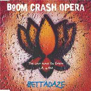 Boom Crash Opera - Bettadaze flac album