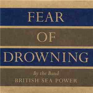 British Sea Power - Fear Of Drowning flac album