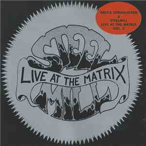 Bruce Springsteen & Steelmill - Live At The Matrix Vol.2 flac album