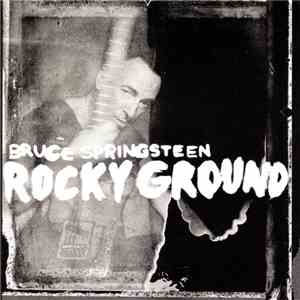 Bruce Springsteen - Rocky Ground flac album
