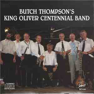 Butch Thompson's King Oliver Centennial Band - Butch Thompson's King Oliver Centennial Band flac album