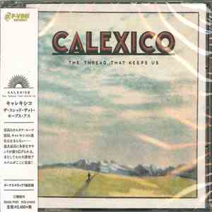Calexico - The Thread That Keeps Us flac album